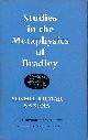  SK SAXENA, Studies in the Metaphysics of Bradley
