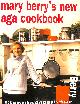 0747273588 BERRY, MARY, Mary Berry's New Aga Cookbook (The Hungry Student)