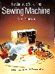 0600305031 ANGELA THOMPSON, Complete Book of the Sewing Machine