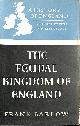0582030811 BARLOW, FRANK, The Feudal Kingdom of England, 1042-1216 (History of English)