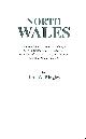 1900941139 BINGLEY, WILLIAM, North Wales Delineated from Two Excursions Through All the Interesting Parts of That Highly Beautiful and Romantic Country and Intended as a Guide to Future Tourists