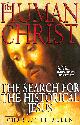 0745942350 ALLEN, CHARLOTTE, The Human Christ: The Search for the Historical Jesus