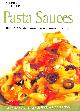 1844614875 CHRISTINE MCFADDEN, Pasta Sauces: Simple and Delicious Easy-to-Make Recipes (The Marks & Spencer essentials collection)