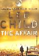 055382550X CHILD, LEE, The Affair: (Jack Reacher 16)