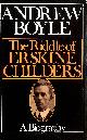 0091284902 BOYLE, ANDREW, The Riddle of Erskine Childers