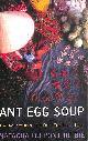0340825685 DU PONT DE BIE, NATACHA, Ant Egg Soup: The Adventures Of A Food Tourist In Laos