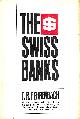 0070203393 FEHRENBACH, T. R., The Swiss Banks