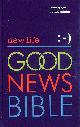 000748013X BIBLE, New Life Good News Bible (GNB): Perfect for young adults
