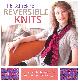 1454708425 IRIS SCHREIER, Iris Schreier's Reversible Knits: Creative Techniques for Knitting Both Sides Right