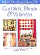 0706377923 ANON, Sew in A Weekend: Curtains, Blinds and Valances: Curtains, Blinds, Etc