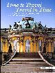 3795414113 ALEX, ERDMUTE; SPINDLER, BARBARA; THE OFFICIAL GUIDE OF THE HERITAGE ADMIN, Time to Travel - Travel in Time: The Official Guide of the Heritage Administrations