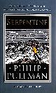 0241475244 PULLMAN, PHILIP, Serpentine: A short story from the world of His Dark Materials and The Book of Dust