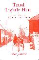 095048301X JERROME, PETER, Tread Lightly Here: Affectionate Look at Petworth's Ancient Streets
