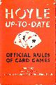  KEMPSON, EWART. ALBERT H MOREHEAD. GEOFFREY MOTT-SMITH, Hoyle Up-To-Date The Official Rules Of Card Games.