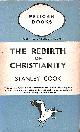  STANLEY COOK, The Rebirth of Christianity