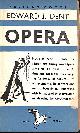  EDWARD J. DENT, Opera (A Pelican Special)
