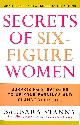 0060933461 STANNY, BARBARA, Secrets of Six-Figure Women: Surprising Strategies to Up Your Earnings and Change Your Life