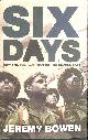 0743230957 BOWEN, JEREMY, Six Days: How the 1967 War Shaped the Middle East