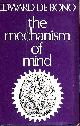 0224617095 DE BONO, EDWARD, The Mechanism of Mind