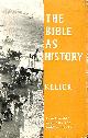  WERNER KELLER, The Bible As History