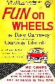  GARROWAY, DAVE, Fun on Wheels (Edited and revised by Courtenay Edwards)