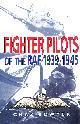 0850527864 BOWYER, CHAZ, Fighter Pilots of the Raf 1939-1945