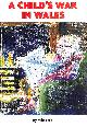 0955734010 MIKE FORD, A Child's War in Wales: Penarth... Not the Centre of the Universe, BUT...