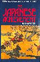 0283996471 CORTAZZI, HUGH, The Japanese Achievement (Sidgwick & Jackson great civilization series)