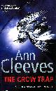 0330518704 CLEEVES, ANN, The Crow Trap (Vera Stanhope)