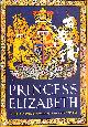  MORRAH, DERMOT, Princess Elizabeth