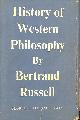 004109008X RUSSELL, BERTRAND, History of Western Philosophy : and Its Connection with Political and Social Circumstances from the Earliest times to the Present Day