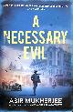 1911215124 MUKHERJEE, ABIR, A Necessary Evil: Wyndham and Banerjee Book 2 (Wyndham and Banerjee series)