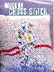 1782492402 STURROCK, HANNAH, Modern Cross Stitch: Over 30 fresh and new counted cross-stitch patterns