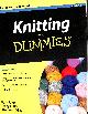 0470287470 ALLEN, PAM; BARR, TRACY; OKEY, SHANNON, Knitting For Dummies (For Dummies Series)