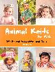1845436024 AMANDA BERRY, Animal Knits for Kids