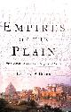 0007128991 ADKINS, LESLEY, Empires of the Plain: Henry Rawlinson and the Lost Languages of Babylon