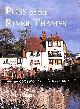1853753491 TURNER, MARK, Great Pubs of the River Thames: From the Cotswolds to the East End