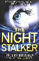 1786810069 BRYNDZA, ROBERT, The Night Stalker: A chilling serial killer thriller: Volume 2 (Detective Erika Foster)