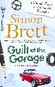 1780291329 BRETT, SIMON, Guilt at the Garage: 20 (A Fethering Mystery)