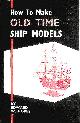  EDWARD W HOBBS, How To Make Old-Time Ship Models