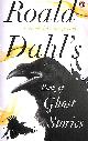0241955718 DAHL, ROALD, Roald Dahl's Book of Ghost Stories