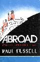 0192813609 FUSSELL, PAUL, Abroad: British Literary Travelling Between the Wars (Oxford Paperbacks)