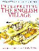 1905119453 ASTON, MICK; GERRARD, CHRISTOPHER, Interpreting the English Village: Landscape and Community at Shapwick, Somerset