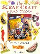 0715307258 WHEELER, NICKI, The Scrap Craft Project Book