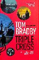 1787634256 BRADBY, TOM, Triple Cross: A Kate Henderson Thriller