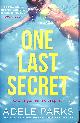0008395632 PARKS, ADELE, One Last Secret. First Edition