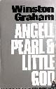 0002219344 GRAHAM, WINSTON, Angell, Pearl and Little God