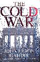 0713999128 GADDIS, JOHN LEWIS, The Cold War