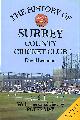 0747020108 LEMMON, DAVID; MAY, PETER, The History of Surrey County Cricket Club (Christopher Helm County Cricket)