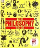 1405353295 WILL BUCKINGHAM; PETER J. KING; DOUGLAS BURNHAM; MARCUS WEEKS; CLIVE HILL; JOHN MARENBON, The Philosophy Book: Big Ideas Simply Explained